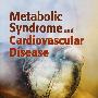 新陈代谢综合征与心血管疾病Metabolic Syndrome and Cardiovascular Disease