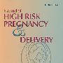 高危妊娠与分娩手册（第3版）Manual of High Risk Pregnancy and Delivery