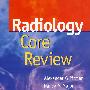 影像学核心复习：Radiology Core Review