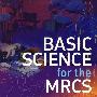 MRCS基础科学：Basic Science for the MRCS