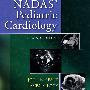 Nadas小儿心脏病学（第2版）：Nadas' Pediatric Cardiology