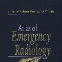 急救放射学图谱 Atlas of Emergency Radiology