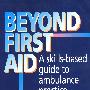 现场救助之外:救护车实践技能指南 Beyond First Aid