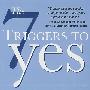 7扣YesTHE 7 TRIGGERS TO YES: WHAT DRIVES PEOPL