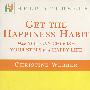 Help Yourself Get The Happiness Habit(助你获得幸福的好习惯)