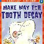 长虫牙 Make Way for Tooth Decay