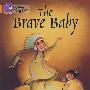Brave Baby勇敢的婴儿