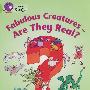 Fabulous Creatures:Were They Real?神奇的生物：它们是真的吗？