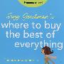 Suzy Gershman＇s Where to Buy the Best of Everything: The Outspoken Guide for World Travelers and Online Shoppers, 1st Edition最佳购物地点：网上购物与世界旅游者指南，第1版