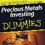 Precious Metals Investing For Dummies贵金属投资指南