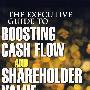 The Executive Guide to Boosting Cash Flow and Shareholder Value: The Profit Pool Approach提高现金流转和股东价值指南：利润池探究