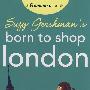 Suzy Gershman＇s Born to Shop London, 13th Edition伦敦购物导览，第13版