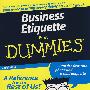 Business Etiquette For Dummies, 2nd Edition商业礼仪指南，第2版