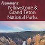 Frommer＇s Yellowstone & Grand Teton National Parks, 6th EditionFrommer黄石与大蒂顿国家公园导览，第6版