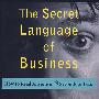 The Secret Language of Business: How to Read Anyone in 3 Seconds or Less商业秘密语言：如何在三秒钟或更短时间内读懂任何人