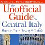 The Unofficial Guide to Central Italy: Florence, Rome, Tuscany & Umbria, 4th Edition意大利中部非官方指南：佛罗伦斯，罗马，托斯卡纳和翁布里亚，第4版