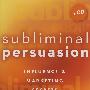 Subliminal Persuasion: Influence & Marketing Secrets They Don＇t Want You To Know潜隐劝服的影响与市场营销秘诀