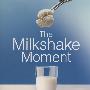 The Milkshake Moment: Overcoming Stupid Systems, Pointless Policies and Muddled Management to Realize Real Growth克服愚蠢的系统、无意义的政策与混乱的管理，以实现真正的增长