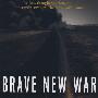 Brave New War: The Next Stage of Terrorism and the End of Globalization勇敢面对新的战争：恐怖主义的未来与全球化的终结