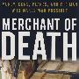 Merchant of Death: Money, Guns, Planes, and the Man Who Makes War Possible军火商：金钱、枪支、飞机与使战争变为可能的人