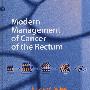 直肠癌的现代治疗 Modern Management of Cancer of the Rectum