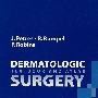 皮肤外科学 Dermatologic Surgery