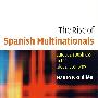 The Rise of Spanish Multinationals: European Business in the Global Economy 西班牙跨国公司的崛起：全球经济中的欧洲商业