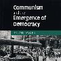Communism and the emergence of democracy共产主义和民主运动的兴起