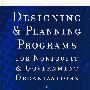 Designing and Planning Programs for Nonprofit and Government Organizations设计与规划非营利及政府组织的计划