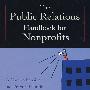 The Public Relations Handbook for Nonprofits: A Comprehensive and Practical Guide非赢利目的用公共关系：综合指南与资源