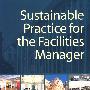 Sustainable Practice for the Facilities Manager后勤管理员可持续实践