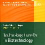 Technology Transfer in Biotechnology : From Lab to Industry to Production 生物技术中的技术转让：从实验室到产业、到生产