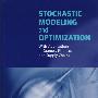 Stochastic modeling and optimization : with applications in queues, finance, and supply chains随机塑造和优化