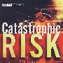 Catastrophic Risk: Analysis and Management灾难风险：分析与管理