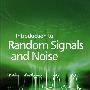 Introduction to random signals and noise随机信号与噪声概论