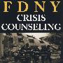 FDNY Crisis Counseling: Innovative Responses to 9/11 Firefighters, Families, and Communities危机辅导：消防员、家庭与社会911式危机创新性应对