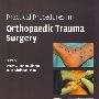 Practical Procedures in Orthopaedic Trauma Surgery外伤整形手术操作程序