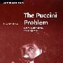The Puccini Problem: Opera, Nationalism, and Modernity 普奇尼的音乐: 歌剧、民族主义与现代性