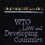 WTO Law and Developing CountriesWTO法和发展中国家