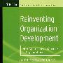 Reinventing Organization Development: New Approaches to Change in Organizations重新创造组织发展：组织变革新途径