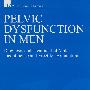 Pelvic Dysfunction in Men: Diagnosis And Treatment of Male Incontinence And Erectile Dysfunction a T男性骨盆功能障碍：男性失禁与勃起功能障碍诊断与治疗