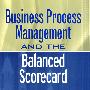Balanced Scorecard and Business Process Management: Focusing Processes on Strategic Drivers平稳的积分卡与业务过程管理：聚焦战略驱动过程