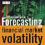 A Practical Guide to Forecasting Financial Market Volatility金融市场挥发性预测实用指南