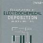 Fundamentals of Electrochemical Deposition, 2nd Edition电化学沉积导论