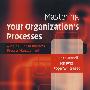 Mastering Your Organization’s Processes商业过程管理指南