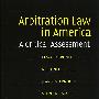 Arbitration Law in America美国的仲裁法：评论评估
