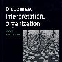 Discourse, Interpretation, Organization演讲、阐述与组织