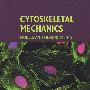 Cytoskeletal Mechanics细胞骨架力学
