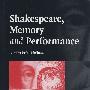 Shakespeare, Memory And Performance莎士比亚、记忆与表演