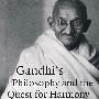 Gandhi’s philosophy and the quest for harmony甘地的哲学和对和谐的探索
